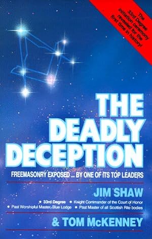Seller image for The Deadly Deception: Freemasonry Exposed by One of Its Top Leaders for sale by Pieuler Store