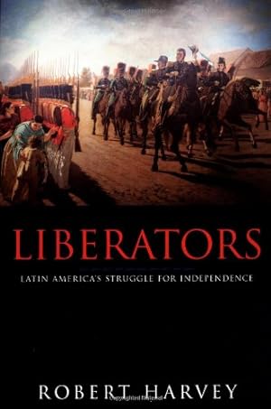 Seller image for Liberators: Latin America's Struggle for Independence for sale by Pieuler Store