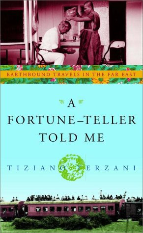 Seller image for A Fortune-Teller Told Me: Earthbound Travels in the Far East for sale by Pieuler Store