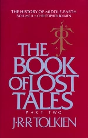 Bild des Verkufers fr The Book of Lost Tales, Part II (History of Middle-earth) zum Verkauf von Pieuler Store