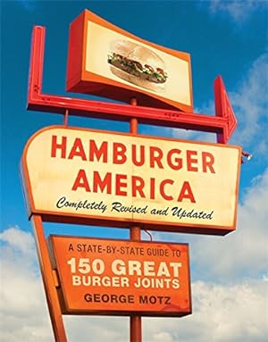 Immagine del venditore per Hamburger America: Completely Revised and Updated Edition: A State-by-State Guide to 150 Great Burger Joints venduto da Pieuler Store