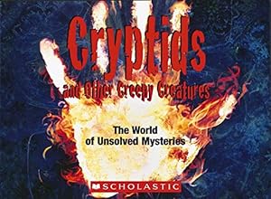 Seller image for Cryptids and Other Creepy Creatures: The World of Unsolved Mysteries for sale by Pieuler Store