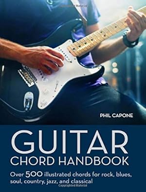 Seller image for Guitar Chord Handbook: Over 500 illustrated chords for Rock, Blues, Soul, Country, Jazz, & Classical for sale by Pieuler Store