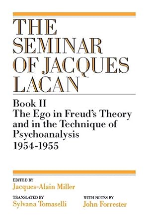 Seller image for The Ego in Freud's Theory and in the Technique of Psychoanalysis, 1954-1955 (Book II) (The Seminar of Jacques Lacan) for sale by Pieuler Store