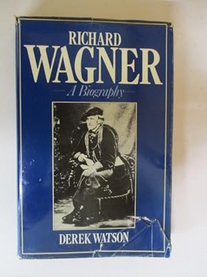 Imagen del vendedor de Richard Wagner: A Biography a la venta por GREENSLEEVES BOOKS