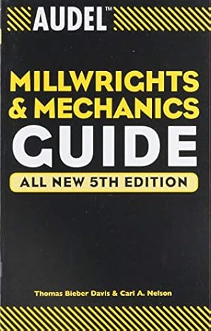 Seller image for Audel Millwrights and Mechanics Guide for sale by Pieuler Store