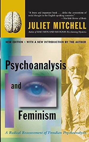 Immagine del venditore per Psychoanalysis and Feminism: A Radical Reassessment of Freudian Psychoanalysis venduto da Pieuler Store