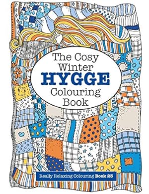 Imagen del vendedor de The Cosy HYGGE Winter Colouring Book (Really RELAXING Colouring Books) (Volume 23) a la venta por Pieuler Store