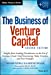 Imagen del vendedor de The Business of Venture Capital: Insights from Leading Practitioners on the Art of Raising a Fund, Deal Structuring, Value Creation, and Exit Strategies a la venta por Pieuler Store