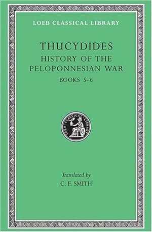 Image du vendeur pour History of the Peloponnesian War, Volume III: Books 5-6 (Loeb Classical Library) mis en vente par Pieuler Store