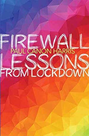 Image du vendeur pour Firewall: Lessons from Lockdown - Paul Canon Harris mis en vente par WeBuyBooks