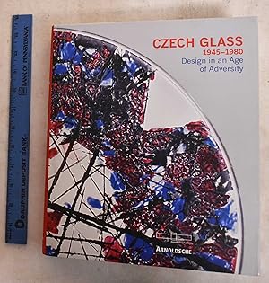 Czech Glass, 1945-1980: Design in an Age of Adversity