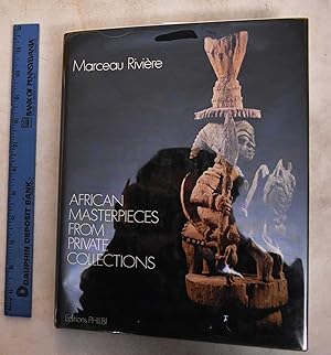 Les Chefs-D'Oeuvre Africains Des Collections Privees Francaises / African Masterpieces From Priva...