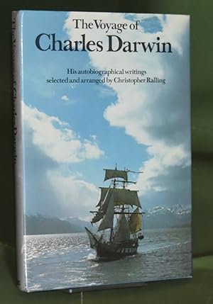 Bild des Verkufers fr The Voyage of Charles Darwin. His autobiographical writings selected and arranged by Christopher Ralling zum Verkauf von Libris Books