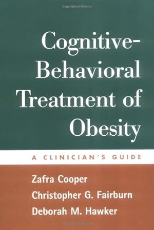 Bild des Verkufers fr Cognitive-Behavioral Treatment of Obesity: A Clinician's Guide zum Verkauf von Pieuler Store