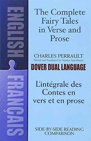 Seller image for The Fairy Tales in Verse and Prose/Les Contes En Vers Et En Prose: A Dual-Language Book for sale by Pieuler Store