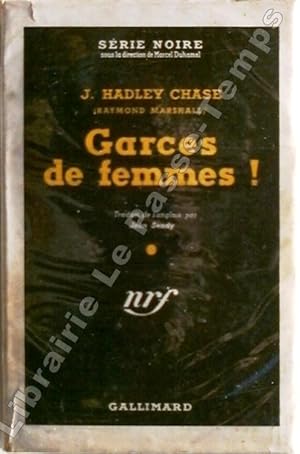 Seller image for Collection Srie Noire - N (31) - GARCES DE FEMMES! (You never know women, 1949). Traduit de l'anglais par Jean Sendy. for sale by Jean-Paul TIVILLIER