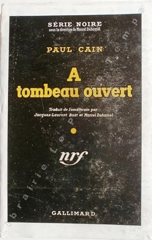Seller image for Collection Srie Noire - N (36) - A TOMBEAU OUVERT (Fast one, 1933). Traduit de l'amricain par Jacques-Laurent Bost et Marcel Duhamel. for sale by Jean-Paul TIVILLIER