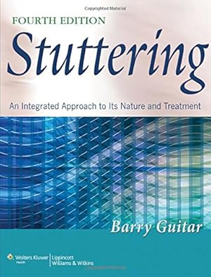 Seller image for Stuttering: An Integrated Approach to Its Nature and Treatment for sale by Pieuler Store