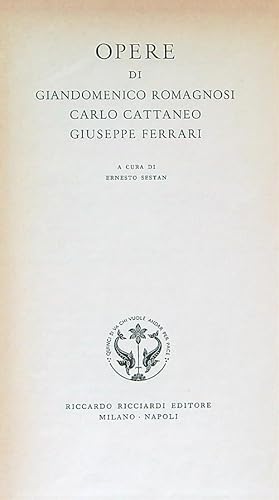 Immagine del venditore per Opere di Giandomenico Romagnosi Carlo Cattaneo Giuseppe Ferrari venduto da Miliardi di Parole