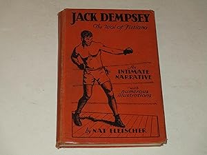 Seller image for Jack Dempsey: The Idol of Fistiana, An Intimate Narrative for sale by rareviewbooks