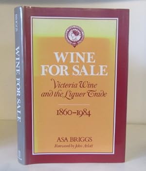 Imagen del vendedor de Wine for Sale: Victoria Wine and the Liquor Trade 1860-1984 a la venta por BRIMSTONES