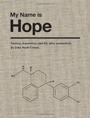 Seller image for My Name is Hope: Anxiety, depression, and life after melancholy for sale by Pieuler Store