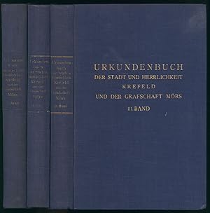Urkundenbuch der Stadt und Herrlichkeit Krefeld und der Grafschaft Mörs. 3 Bände (von 5). Band 1:...