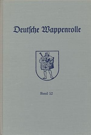 Deutsche Wappenrolle. Band 52. Herausgegeben vom Herold, Verein für Heraldik, Genealogie und verw...