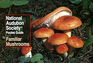 Seller image for National Audubon Society Pocket Guide: Familiar Mushrooms (National Audubon Society Pocket Guides) for sale by Pieuler Store