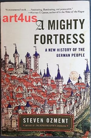 Seller image for A Mighty Fortress A new history of the german People for sale by art4us - Antiquariat