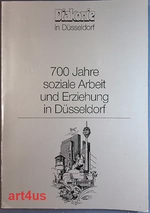 700 Jahre Soziale Arbeit und Erziehung in Düsseldorf
