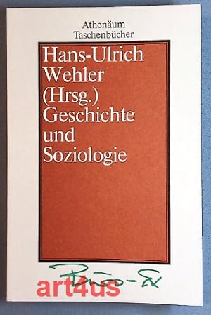 Geschichte und Soziologie. Athenäum-Taschenbücher ; 7247 : Sozialwissenschaften