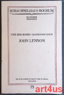 Bild des Verkufers fr John Lennon Schauspielhaus Bochum : Programmbuch ; Teil : Nr. 73. zum Verkauf von art4us - Antiquariat