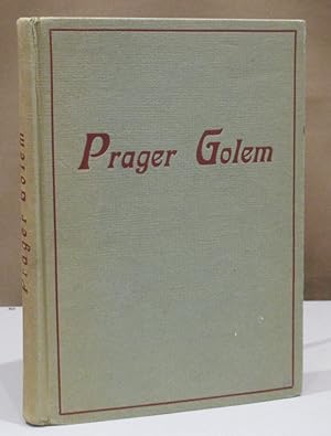 Der Prager Golem. Von seiner "Geburt" bis zu seinem "Tod". Mit einem Geleitwort von Hans Ludwig H...