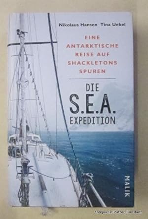 Imagen del vendedor de Die S.E.A.-Expedition. Eine antarktische Reise auf Shackletons Spuren. Mnchen, Piper, 2016. Mit 50 (44 farbigen) fotografischen Abbildungen u. 1 Karte. 351 S. Or.-Pp. mit Schutzumschlag. (ISBN 9783890294681). a la venta por Jrgen Patzer