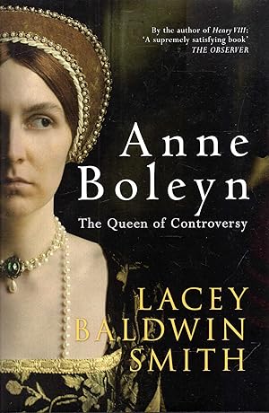 Anne Boleyn: The Queen of Controversy