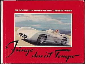 Imagen del vendedor de Die schnellsten Wagen der Welt und ihre Fahrer (= Junge, das ist Tempo) a la venta por Graphem. Kunst- und Buchantiquariat