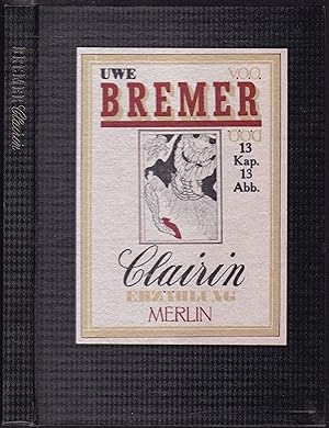 Image du vendeur pour Clairin. Erzhlung in 13 Kapiteln und 13 Bildern mis en vente par Graphem. Kunst- und Buchantiquariat