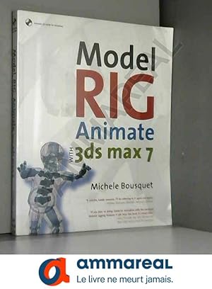 Imagen del vendedor de Model, Rig, Animate with 3ds max 7 a la venta por Ammareal