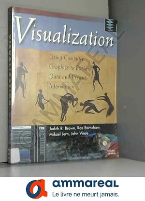 Image du vendeur pour Visualization: Using Computer Graphics to Explore Data and Present Information mis en vente par Ammareal