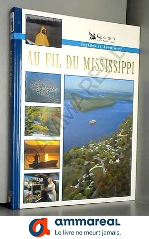 Image du vendeur pour Au fil du Mississippi (Voyages et aventures) mis en vente par Ammareal