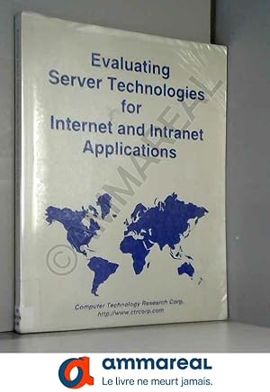 Imagen del vendedor de Evaluating Server Technologies for Internet and Intranet Applications a la venta por Ammareal