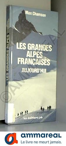 Seller image for Les Grandes Alpes franaises aujourdhui for sale by Ammareal