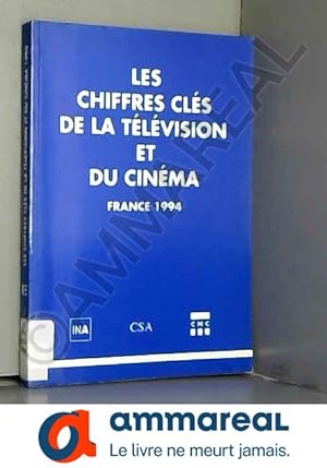 Bild des Verkufers fr Les chiffres cls de la tlvision et du cinma : France 1994 zum Verkauf von Ammareal