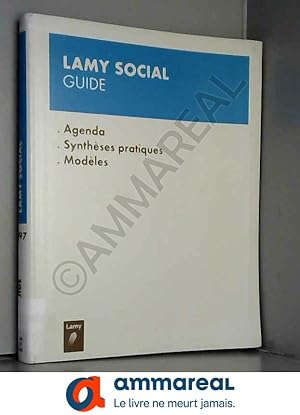 Seller image for LAMY SOCIAL GUIDE - AGENDA SYNTHESES PRATIQUES MODELES for sale by Ammareal