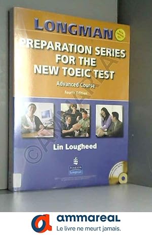 Image du vendeur pour Longman Preparation Series for the New TOEIC Test: Advanced Course (with Answer Key), with Audio CD and Audioscript mis en vente par Ammareal