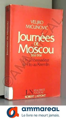 Seller image for JOURNEES DE MOSCOU 1956 1958 for sale by Ammareal