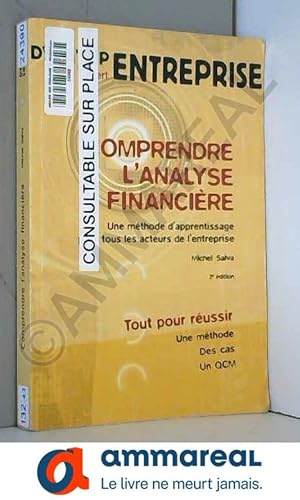 Bild des Verkufers fr Comprendre l'analyse financire : une mthode d'apprentissage pour tous les acteurs de l'entreprise zum Verkauf von Ammareal