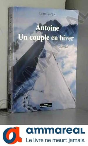 Seller image for Antoine : Un couple en hiver for sale by Ammareal